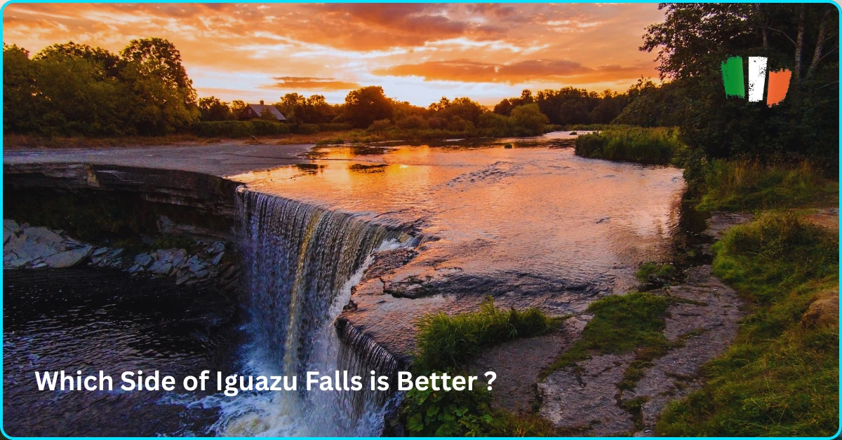 Which Side of Iguazu Falls is Better