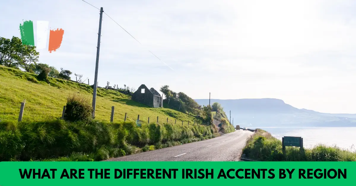 What are the different Irish accents by region