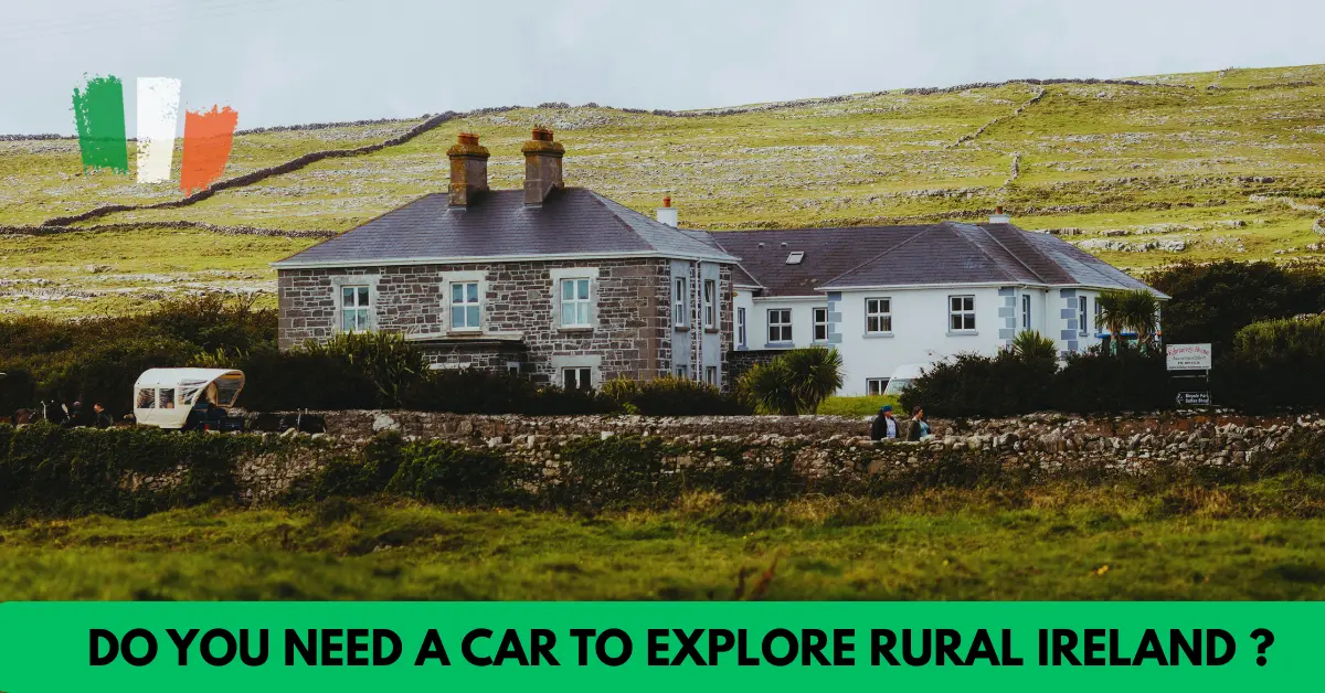 Do you need a car to explore rural Ireland
