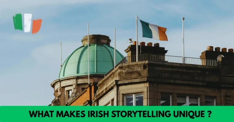 What makes Irish storytelling unique