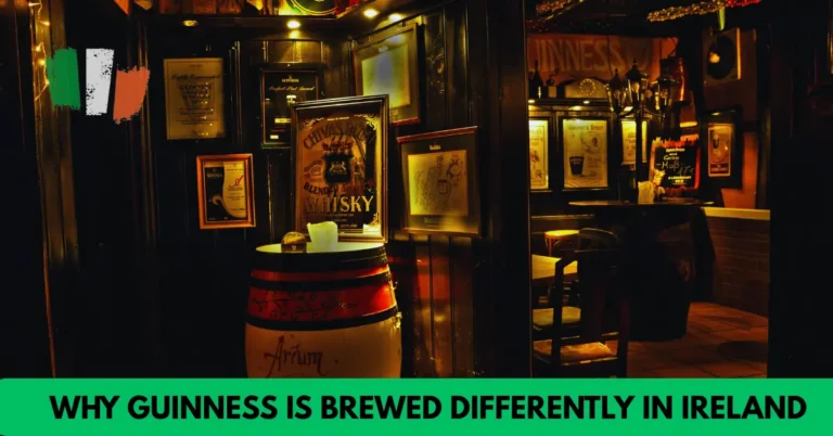 Why Guinness is brewed differently in Ireland