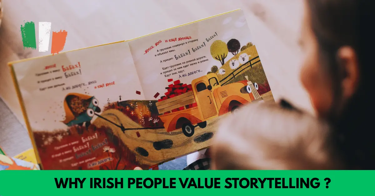 Why Irish people value storytelling